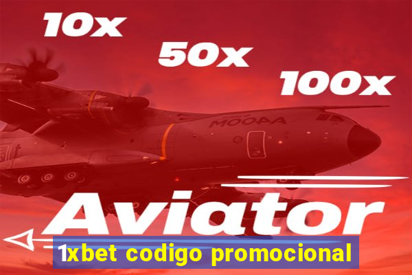 1xbet codigo promocional